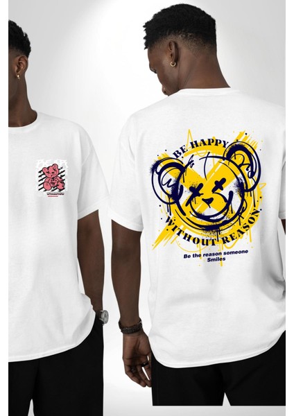 Sebep Olmadan Mutlu Ol Beyaz Oversize Kadın Erkek Ön ve Sırt Baskılı T-Shirt