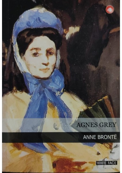 Agnes Grey - Anne Bronte