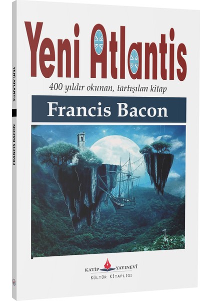 Yeni Atlantis - Francis Bacon