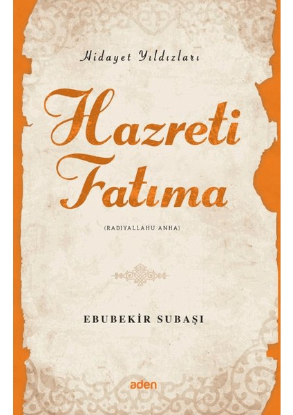 Hidayet Yıldızları Hazreti Fatıma - Ebubekir Subaşı