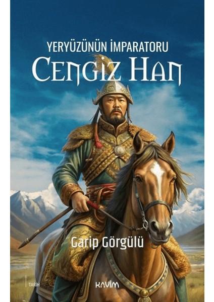 Yeryüzünün İmparatoru Cengiz Han - Garip Görgülü