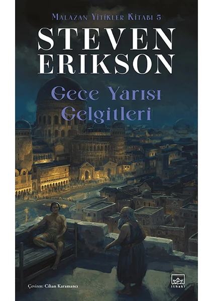 Gece Yarısı Gelgitleri: Malazan Yitikler Kitabı 5 - Steven Erikson