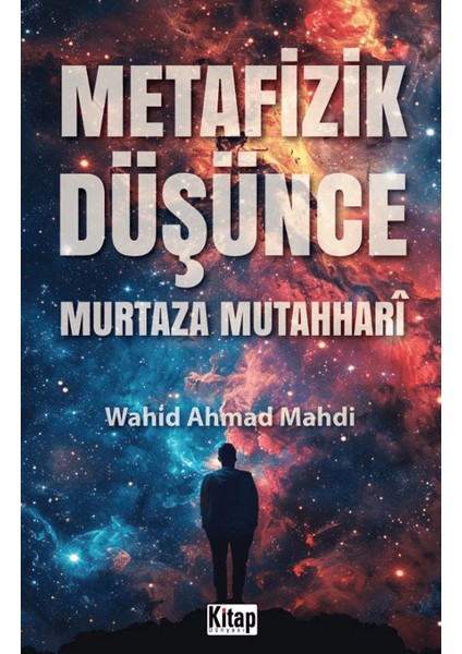 Metafizik Düşünce Murtaza Mutahhari - Wahid Ahmad Mahdi