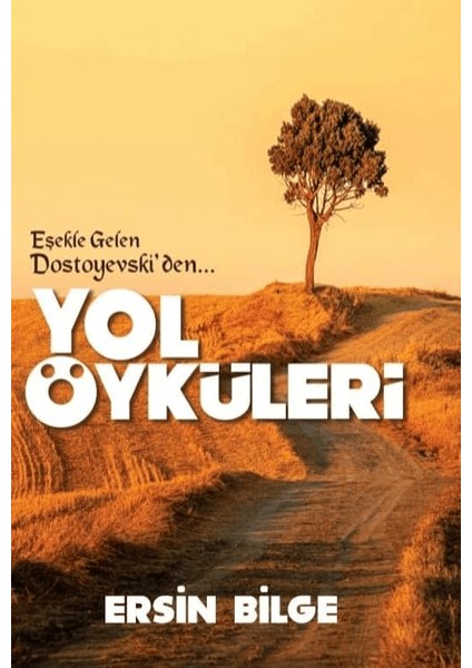 Yol Öyküleri - Ersin Bilge