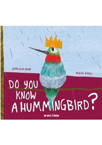 Do You Know A Hummingbird?