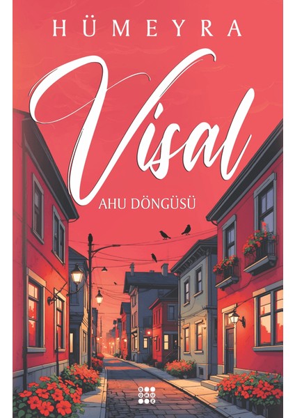 Visal - Ahu Döngüsü – Hümeyra