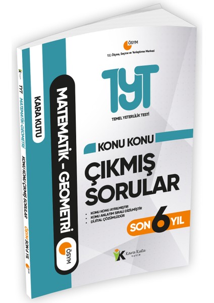 YKS - TYT Matematik-Geometri Karakutu Konu Konu Çıkmış Soru Bankası ÖSYM Son 6 Yıl D. Çözümlü