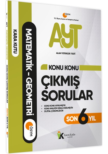 YKS - AYT Matematik-Geometri Karakutu Konu Konu Çıkmış Soru Bankası ÖSYM Son 6 Yıl D. Çözümlü