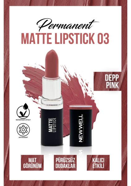 New Well Permanent Matte Lipstick 03 Deep Pink  Uzun Süre Kalıcı