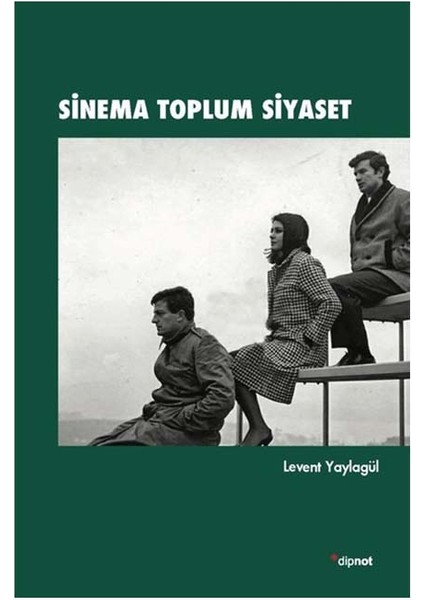 Sinema Toplum Siyaset (Kitap)