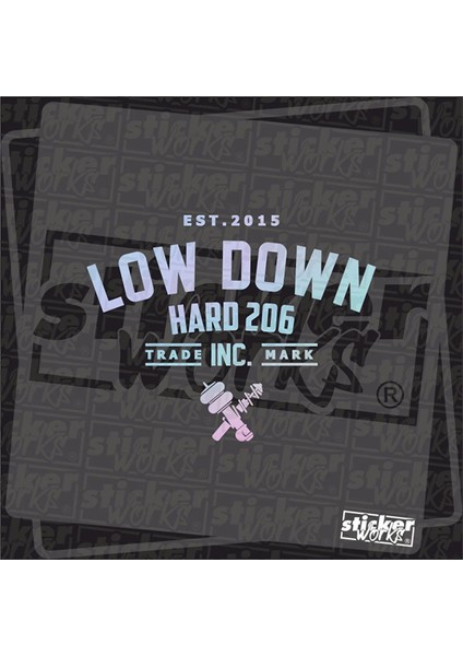 Low Down Hard 206 Hologram Arka Cam Sticker