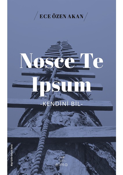 Nosce Te Ipsum
- Kendini Bil - Ece Özen Akan