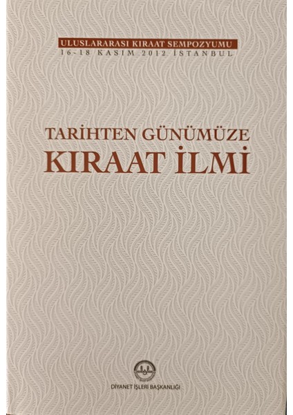 Uluslararası 1. Kıraat Sempozyumu Tarihten Günümüze Kıraat İlmi