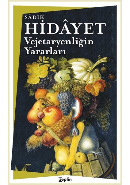 Vejetaryenliğin Yararları - Sâdık Hidâyet