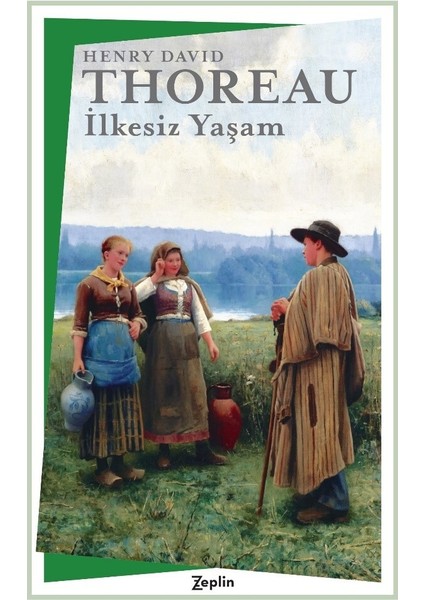 Ilkesiz Yaşam - Henry David Thoreau