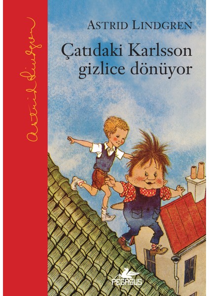 Çatıdaki Karlsson Gizlice Dönüyor (Ciltli) - Astrid Lindgren