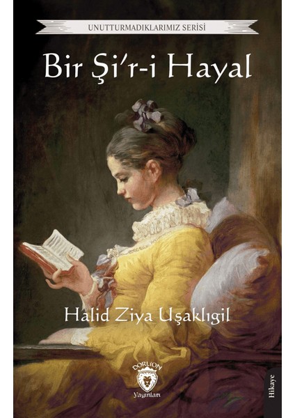 Bir Şi'r-i Hayal - Halid Ziya Uşaklıgil