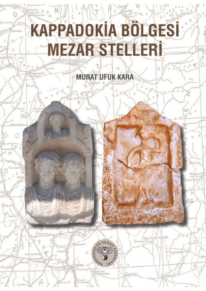 Kappadokia Bölgesi Mezar Stelleri - Murat Ufuk Kara