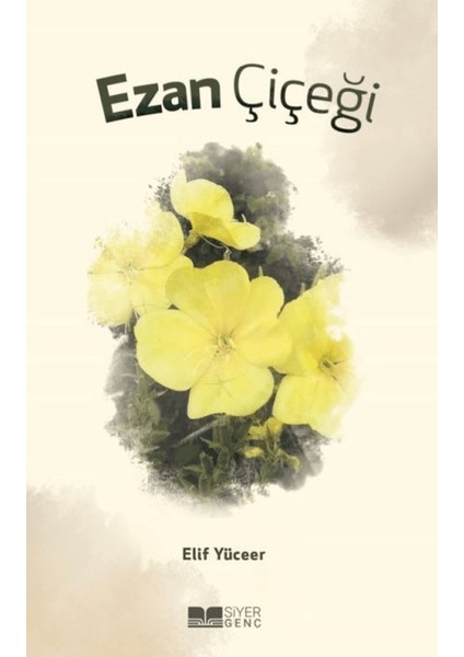 Ezan Çiçeği - Elif Yüceer