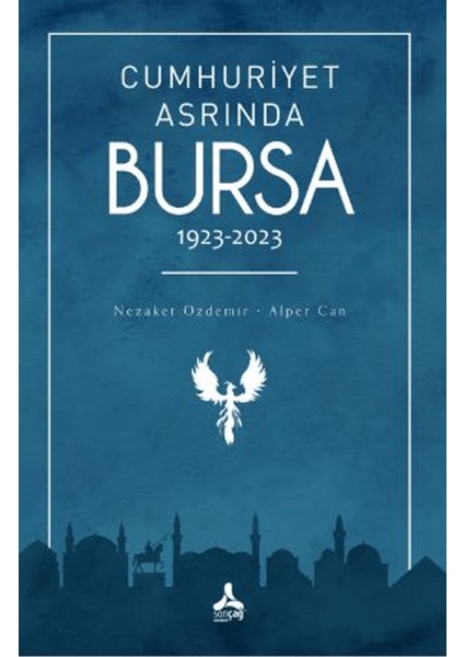 Cumhuriyet Asrında Bursa (1923-2023)