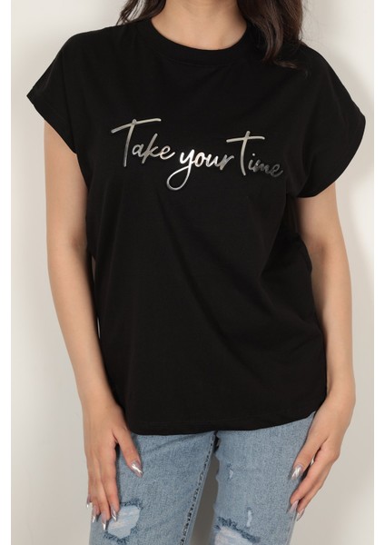 Kadın Take Your Time Baskılı T-Shirt