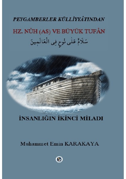 Hz. Nuh (As) ve Büyük Tufan - Muhammet Emin Karakaya