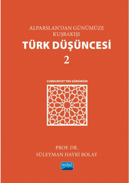 Alparslan’dan Günümüze Kuşbakışı Türk Düşüncesi 2 - Süleyman Hayri Bolay