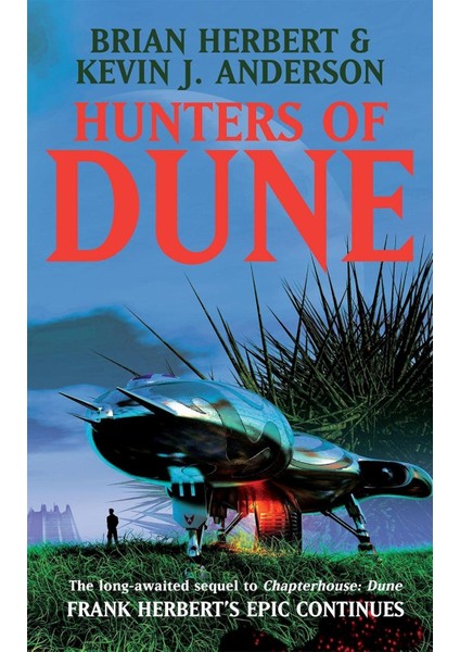 Hunters Of Dune - Brian Herbert & Kevin J. Anderson