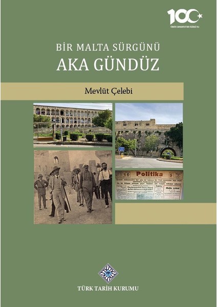 Bir Malta Sürgünü Aka Gündüz - Mevlüt Çelebi