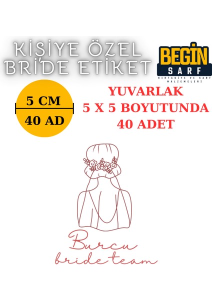 Begin Sarf 3 cm 4 cm 5 cm 6 cm Bride Team Gelin Takımı Etiketi Yapışkanlı Geline Özel Yuvarlak Etiket