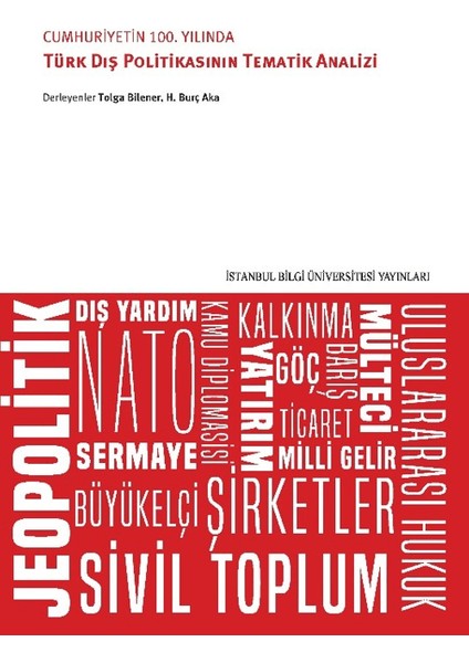 Cumhuriyetin 100. Yılında Türk Dış Politikasının Tematik Analizi