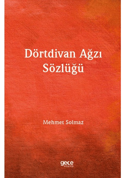 Dörtdivan Ağzı Sözlüğü - Mehmet Solmaz