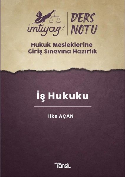 Imtiyaz Ders Notları Hmgs Iş Hukuku - Ilke Açan