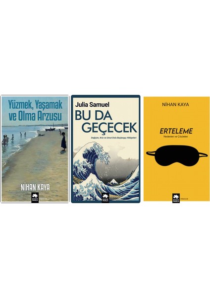 Yüzmek, Yaşamak ve Olma Arzusu - Erteleme Nedenleri ve Çözümleri - Bu Da Geçecek - 3'lü Set