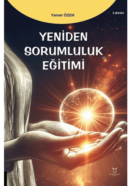 Yeniden Sorumluluk Eğitimi - Yener Özen