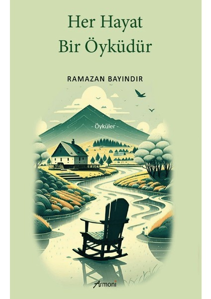 Her Hayat Bir Öyküdür - Ramazan Bayındır