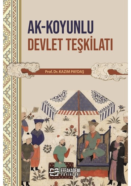 Ak-Koyunlu Devlet Teşkilatı - Kazım Paydaş