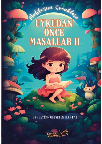 Muhteşem Çocuklara Uykudan Önce Masallar 2 - Gülselin Kartal