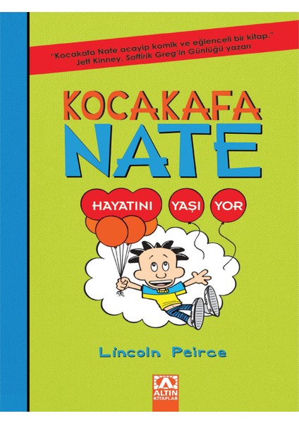 Kocakafa Nate 7: Hayatını Yasıyor - Lincoln Peirce