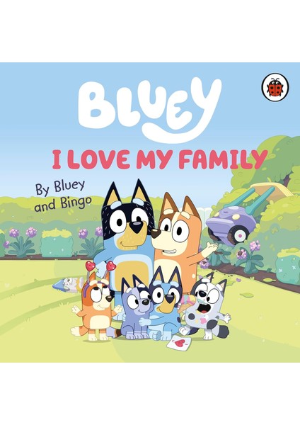 Bluey: I Love My Family (Ciltli)
