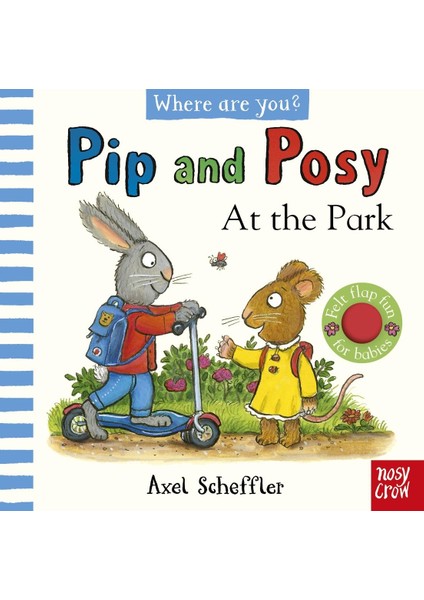 Pip And Posy: Where Are You? At The Park - Axel Scheffler (Ciltli)