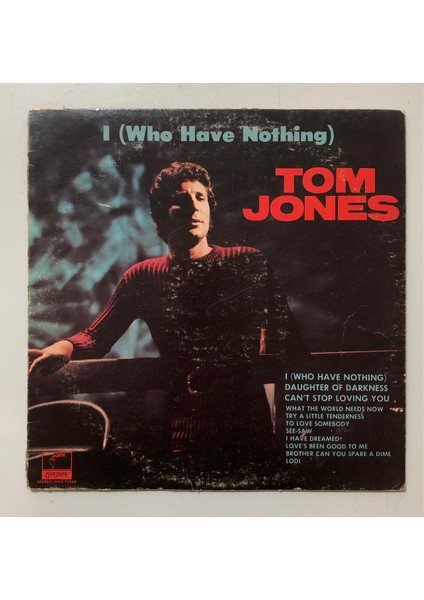 Tom Jones I Who Have Nothing  Lp Plak (Orjnal 1970 Dönem Baskı Plak)