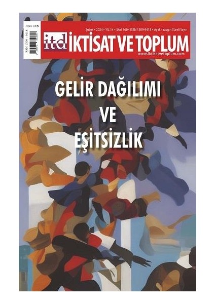 İktisat ve Toplum Dergisi 160. Sayı - 2024