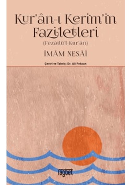 Kur'an-ı Kerim'in Faziletleri - Fezailül Kur'an - İmam Nesai