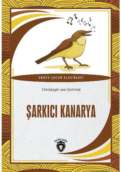Şarkıcı Kanarya - Christoph Von Schmid