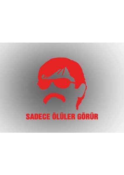 Sadece Ölüler Görür Sticker Trend Araba Sticker Oto Cam Sticker Motorsikler Sticker