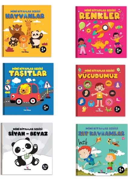 Minik Kitaplar Serisi Hayvanlar - Renkler - Taşıtlar - Vücudumuz - Siyah - Beyaz - Zıt Kavramlar 6 Kitap