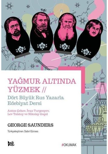 Yağmur Altında Yüzmek - George Saunders