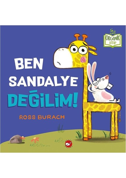 Ben Sandalye Değilim (Organik Kitap) 