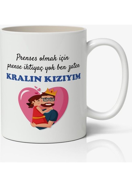 Prenses Olmak Için Prense Ihtiyacım Yok Ben Zaten Kralın Kızım Babalar Günü Baskılı Kupa Bardak Baskılı Kahve Kupa Bardak